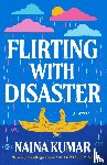 Kumar, Naina - Flirting With Disaster