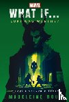 Roux, Madeleine - What If... Loki Was Worthy?