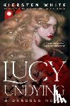 White, Kiersten - White, K: Lucy Undying: A Dracula Novel