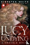 White, Kiersten - Lucy Undying