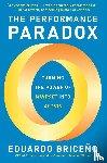 Briceno, Eduardo - Performance Paradox - Turning the Power of Mindset into Action