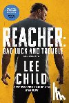 Child, Lee - Child, L: Reacher: Bad Luck and Trouble (Movie Tie-In)