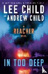 Child, Lee, Child, Andrew - In Too Deep