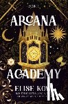 Kova, Elise - Arcana Academy