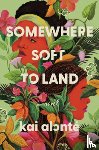 Alonté, Kai - Somewhere Soft to Land