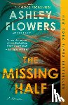 Flowers, Ashley - The Missing Half