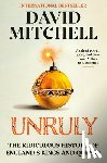 Mitchell, David - Unruly: The Ridiculous History of England's Kings and Queens