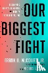 Jr., Frank H. McCourt, Casey, Michael J. - Our Biggest Fight