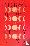 Link, Kelly - The Book of Love