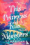 Herman, Ry - This Princess Kills Monsters