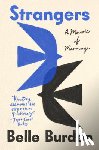 Burden, Belle - Strangers: A Memoir of Marriage