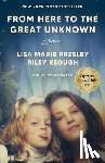 Presley, Lisa Marie - From Here to the Great Unknown: Oprah's Book Club: A Memoir