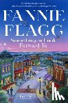 Flagg, Fannie - Something to Look Forward to: Fictions
