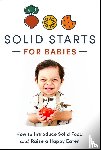 Solid Starts - Solid Starts: Solid Starts for Babies