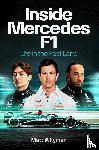 Whyman, Matt - Whyman, M: Inside Mercedes F1