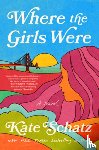 Schatz, Kate - Where the Girls Were