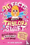 Kaplan, Arie - 96 Facts About Taylor Swift