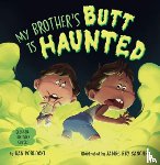 Poblocki, Dan - My Brother's Butt Is Haunted