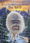 Hubbard, Ben, Who HQ - What Do We Know About the Yeti?