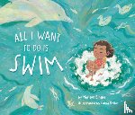 Singer, Marilyn - All I Want to Do Is Swim