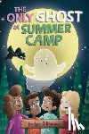 Hannon, Tara J. - The Only Ghost at Summer Camp