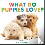 Steinberg, D.J. - What Do Puppies Love?