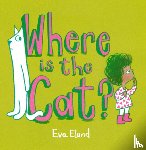 Eland, Eva - Where Is the Cat?