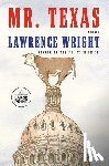 Wright, Lawrence - Mr. Texas