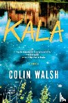 Walsh, Colin - Kala