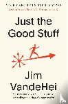 VandeHei, Jim - Just the Good Stuff