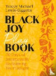 Lewis-Giggetts, Tracey Michae'l - Black Joy Playbook