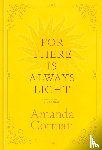 Gorman, Amanda - For There Is Always Light