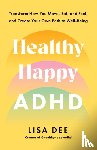 Dee, Lisa - Healthy Happy ADHD