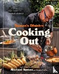 Symon, Michael - Symon's Dinners Cooking Out: 100 Recipes That Redefine Outdoor Cooking