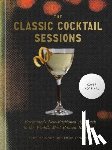 Maloney, Toby, Janzen, Emma - The Classic Cocktail Sessions