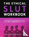 Hardy, Janet W. - The Ethical Slut Workbook: An Adventurer's Companion to Joyous, Sustainable Relationships of All Kinds