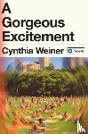 Weiner, Cynthia - A Gorgeous Excitement