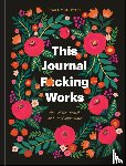 Schuster, Tara - This Journal F*cking Works