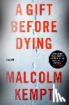 Kempt, Malcolm - A Gift Before Dying