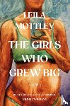 Mottley, Leila - The Girls Who Grew Big