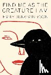 Yoon, Emily Jungmin - Find Me as the Creature I Am: Poems