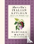 Hazan, Marcella - Marcella's Italian Kitchen: A Cookbook