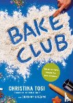 Tosi, Christina, Salzano, Shannon - Bake Club