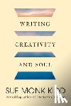 Kidd, Sue Monk - Writing Creativity and Soul