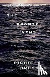 Hofmann, Richie - The Bronze Arms