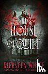 White, Kiersten - The House of Quiet