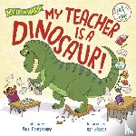Canterbury, Bill, Harter, Jeff - My Teacher Is a Dinosaur!