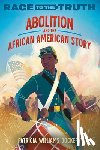 Dockery, Patricia Williams - Abolition and the African American Story
