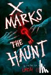 Currie, Lindsay - X Marks the Haunt