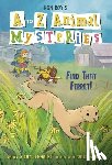 Roy, Ron, Whaley, Kayla - A to Z Animal Mysteries #6: Find That Ferret!